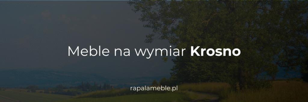 Kuchnie na wymiar Krosno